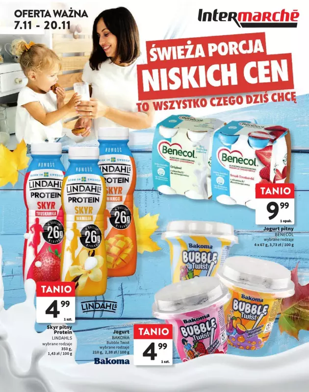 Intermarche - gazetka promocyjna Świeża porcja niskich cen to wszystko czego dziś chcę od czwartku 07.11 do środy 20.11