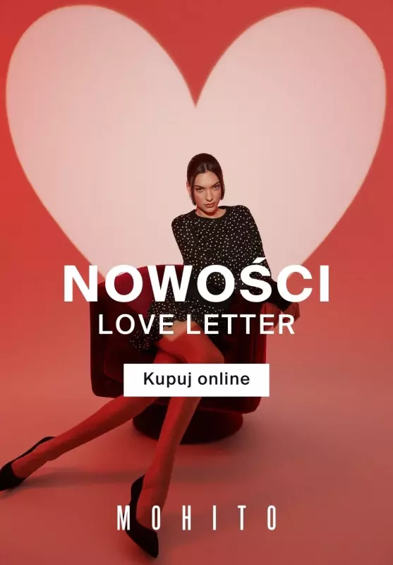 Mohito - gazetka promocyjna Love Letter od środy 14.02 do wtorku 20.02