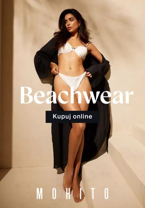 Mohito - gazetka promocyjna BEACHWEAR - stylizacje na plaże od środy 15.05 