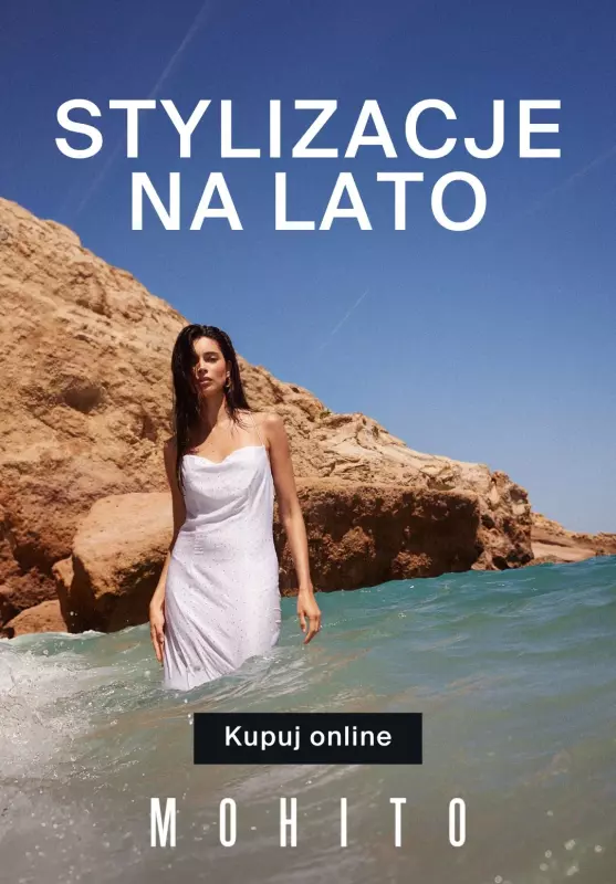 Mohito - gazetka promocyjna Stylizacje na lato od środy 05.06 