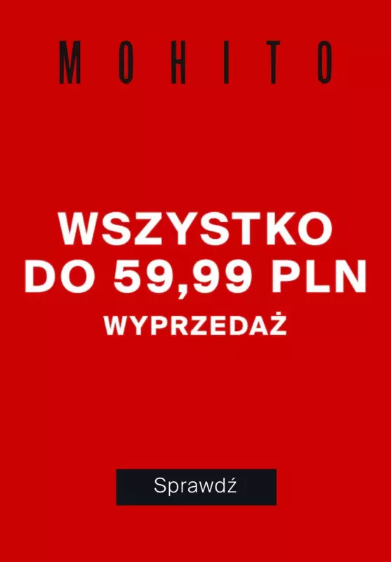 Mohito - gazetka promocyjna Wszystko do 59,99 zł od czwartku 25.07 