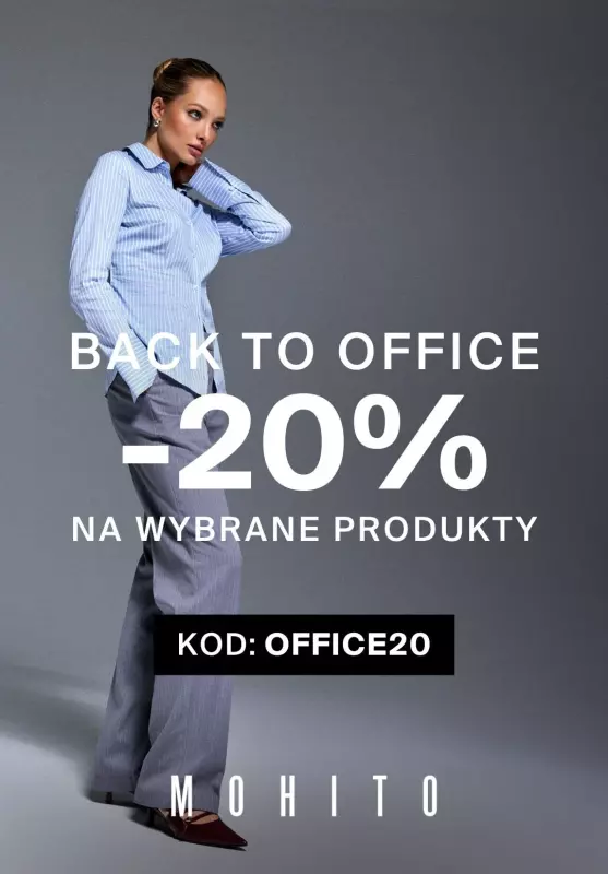 Mohito - gazetka promocyjna -20% na BACK TO OFFICE od piątku 06.09 do niedzieli 08.09