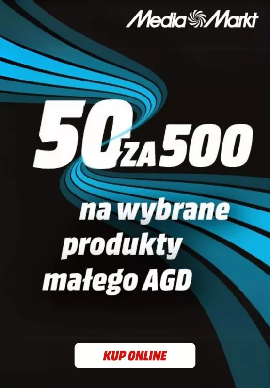 Media Markt - gazetka promocyjna -50 zł za każde wydane 500 zł na małe AGD od czwartku 12.06 do środy 18.06