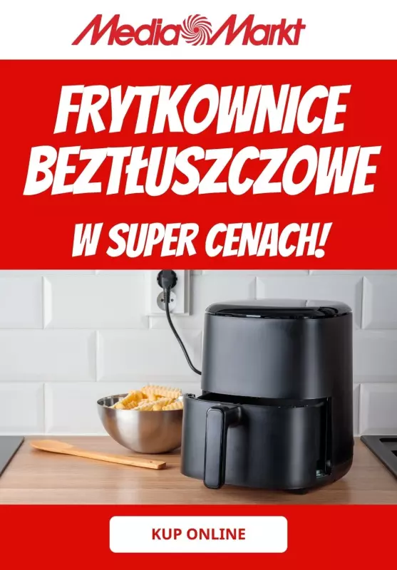 Media Markt - gazetka promocyjna Frytownice beztłuszczowe w super cenach!  