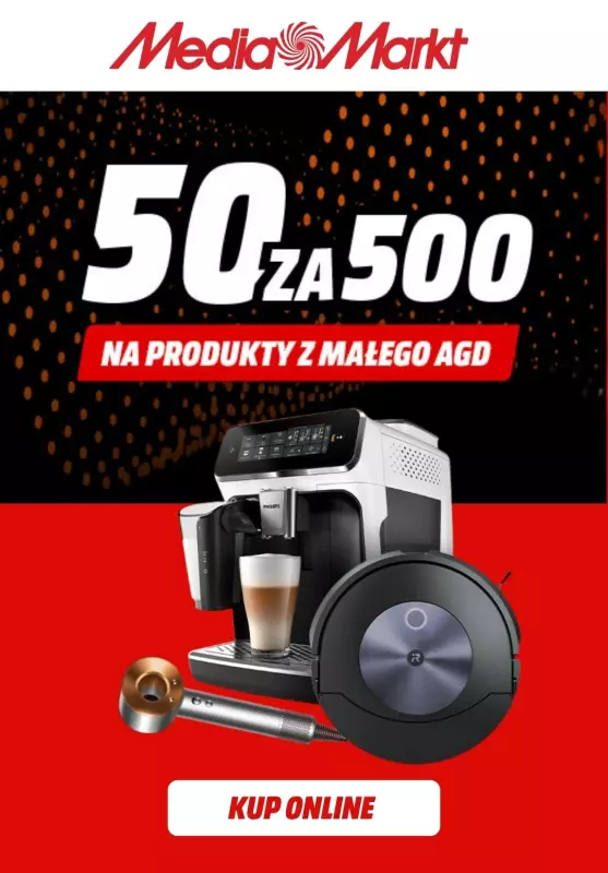 Media Markt - gazetka promocyjna -50 zł za każde wydane 500 zł przy zakupie małego AGD!  