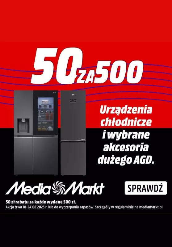 Media Markt - gazetka promocyjna 50 zł za wydane 500 zł na lodówki od wtorku 19.08 do niedzieli 24.08