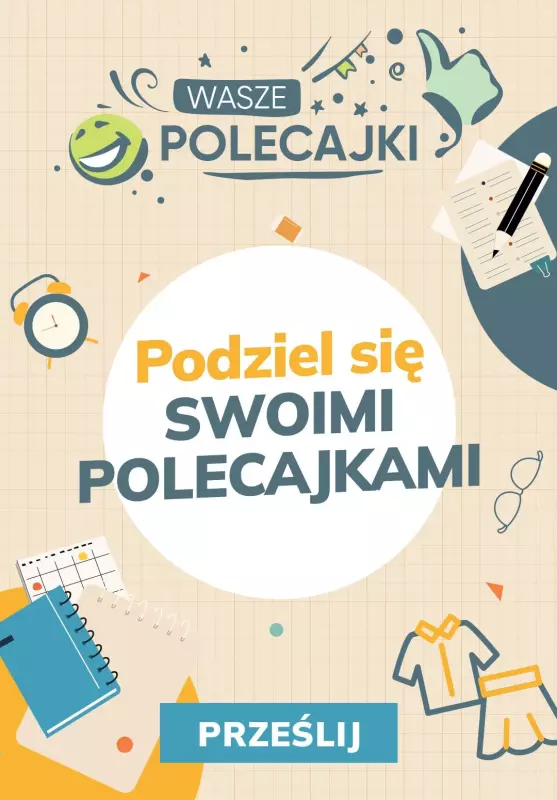 Pepco - gazetka promocyjna Prześlij swoje POLECAJKI od wtorku 20.08 do poniedziałku 26.08