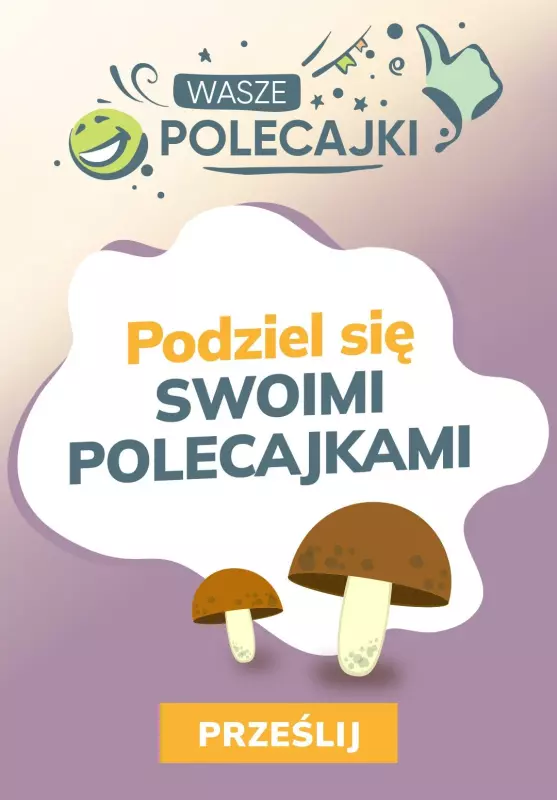 Pepco - gazetka promocyjna Prześlij swoje POLECAJKI  