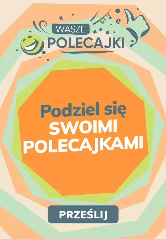 Pepco - gazetka promocyjna Prześlij swoje POLECAJKI od wtorku 22.10 do poniedziałku 28.10