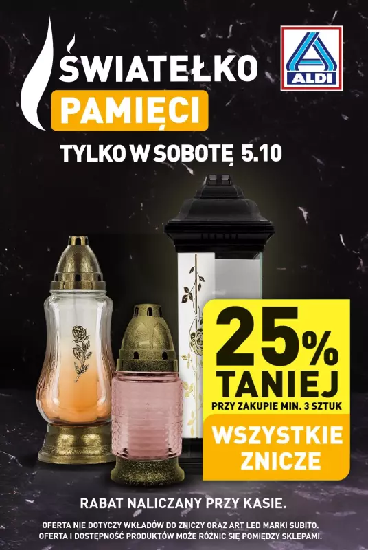 Aldi - gazetka promocyjna Wszystkie znicze 25% taniej przy zakupie min. 3 sztuk od soboty 05.10 do soboty 05.10