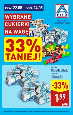Aldi - gazetka promocyjna Wybrane cukierki na wagę 33% taniej! od czwartku 22.05 do soboty 24.05