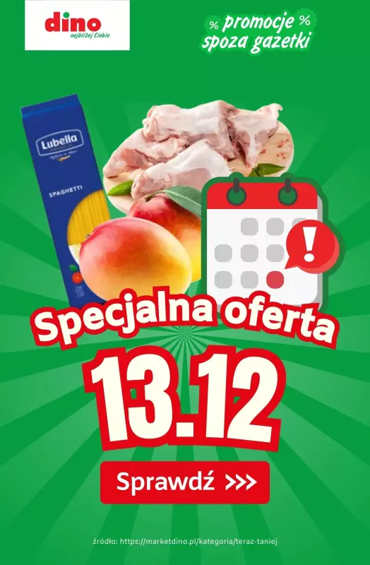 Dino - gazetka promocyjna Specjalna oferta na 13.12.2024 - promocje spoza gazetki od piątku 13.12 do piątku 13.12