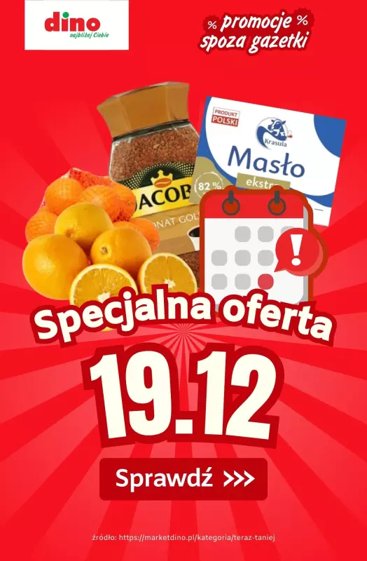 Dino - gazetka promocyjna Specjalna oferta na 19.12.2024 - promocje spoza gazetki od czwartku 19.12 do czwartku 19.12