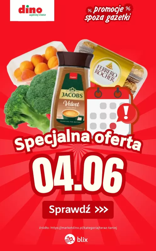 Dino - gazetka promocyjna Specjalna oferta na 04.06.2025 - promocje spoza gazetki od środy 04.06 do środy 04.06
