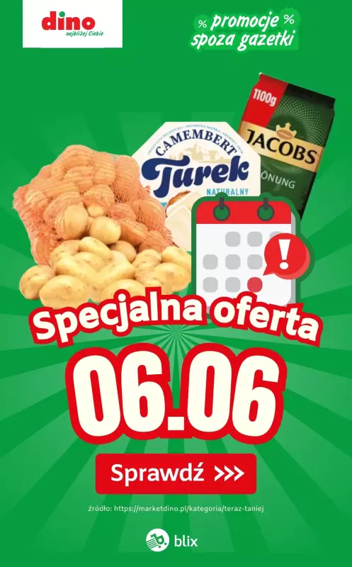 Dino - gazetka promocyjna Specjalna oferta na 06.06.2025 - promocje spoza gazetki  