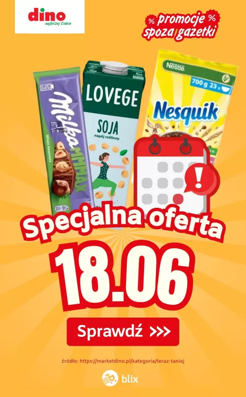 Dino - gazetka promocyjna Specjalna oferta na 18.06.2025 - promocje spoza gazetki od środy 18.06 do środy 18.06