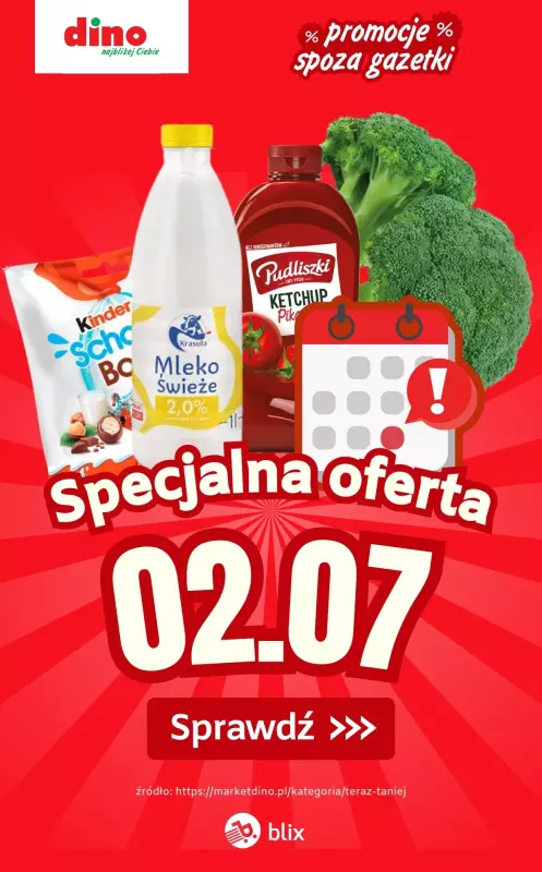Dino - gazetka promocyjna Specjalna oferta na 02.07.2025 - promocje spoza gazetki  