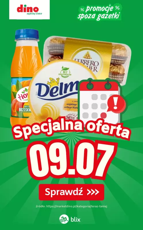 Dino - gazetka promocyjna Specjalna oferta na 09.07.2025 - promocje spoza gazetki  