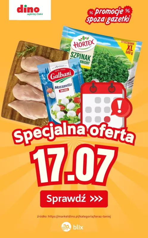Dino - gazetka promocyjna Specjalna oferta na 17.07.2025 - promocje spoza gazetki od czwartku 17.07 do czwartku 17.07