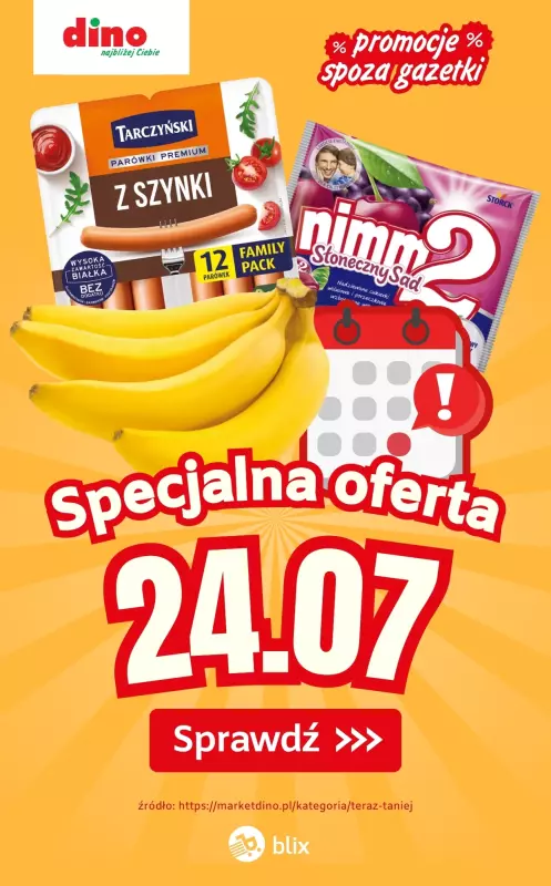 Dino - gazetka promocyjna Specjalna oferta na 24.07.2025 - promocje spoza gazetki od czwartku 24.07 do czwartku 24.07