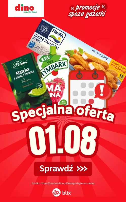 Dino - gazetka promocyjna Specjalna oferta na 01.08.2025 - promocje spoza gazetki od piątku 01.08 do piątku 01.08