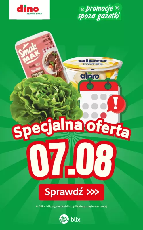 Dino - gazetka promocyjna Specjalna oferta na 07.08.2025 - promocje spoza gazetki od czwartku 07.08 do czwartku 07.08