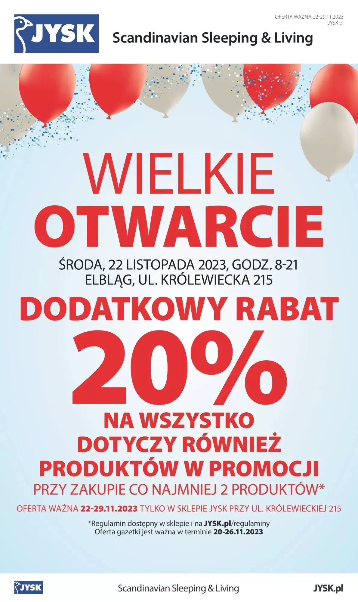 Jysk - gazetka promocyjna ELBLĄG: Wielkie Otwarcie JYSK! Już w środę 22.11! od środy 22.11 do środy 29.11