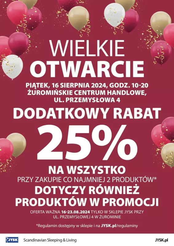 Jysk - gazetka promocyjna ŻUROMIN: Wielkie Otwarcie JYSK! Już w PIĄTEK 16.08! od piątku 16.08 do piątku 23.08