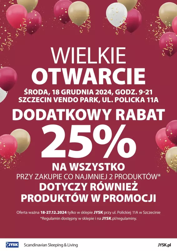 Jysk - gazetka promocyjna SZCZECIN: Wielkie Otwarcie JYSK! Już w ŚRODĘ 18.12! od środy 18.12 do piątku 27.12