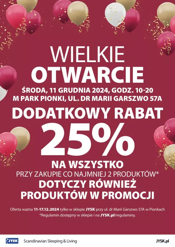 Jysk - gazetka promocyjna PIONKI: Wielkie Otwarcie JYSK! Już w ŚRODĘ 11.12! od środy 11.12 do wtorku 17.12