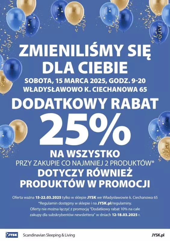 Jysk - gazetka promocyjna WŁADYSŁAWOWO KOŁO CIECHANOWA: Wielkie Otwarcie JYSK! Już 15.03! od soboty 15.03 do soboty 22.03