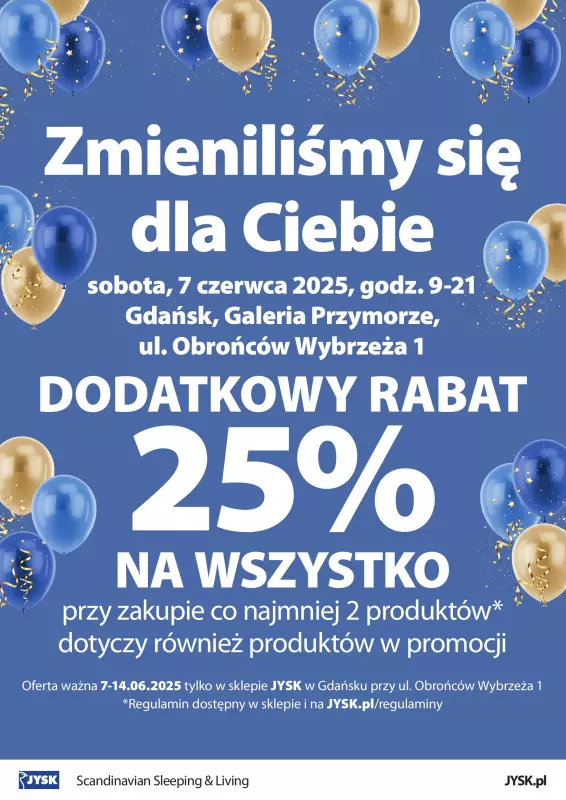 Jysk - gazetka promocyjna GDAŃSK PRZYMORZE: Wielkie Otwarcie JYSK! Już 07.06! od soboty 07.06 do soboty 14.06