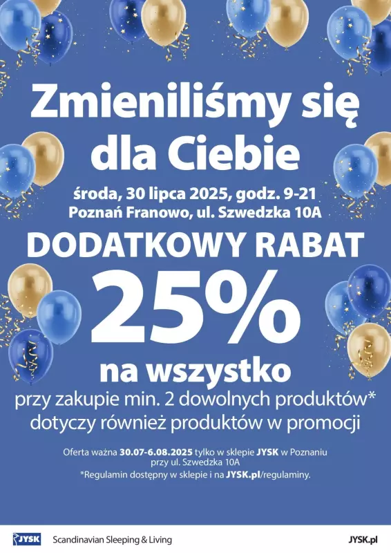 Jysk - gazetka promocyjna POZNAŃ: Wielkie Otwarcie JYSK! Już 30.07! od środy 30.07 do środy 06.08