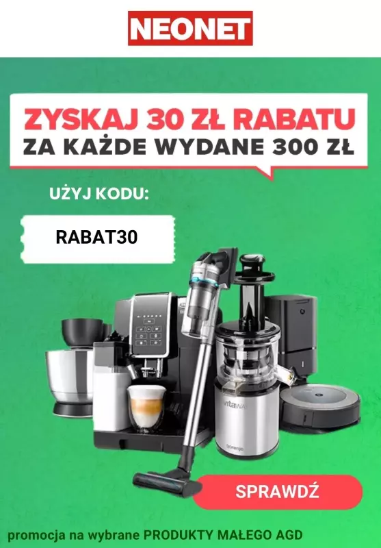 NEONET - gazetka promocyjna -30 zł za każde wydane 300 zł od piątku 23.08 do środy 04.09