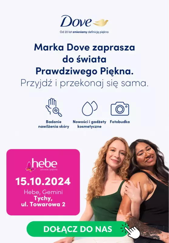 Hebe - gazetka promocyjna Dove zaprasza do świata Prawdziwego Piękna! od wtorku 15.10 do wtorku 15.10