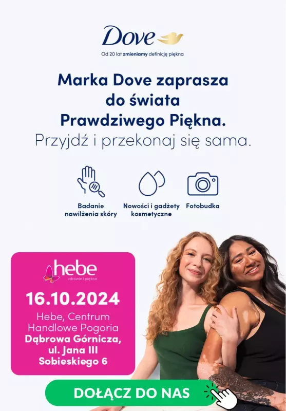 Hebe - gazetka promocyjna Dove zaprasza do świata Prawdziwego Piękna! od środy 16.10 do środy 16.10