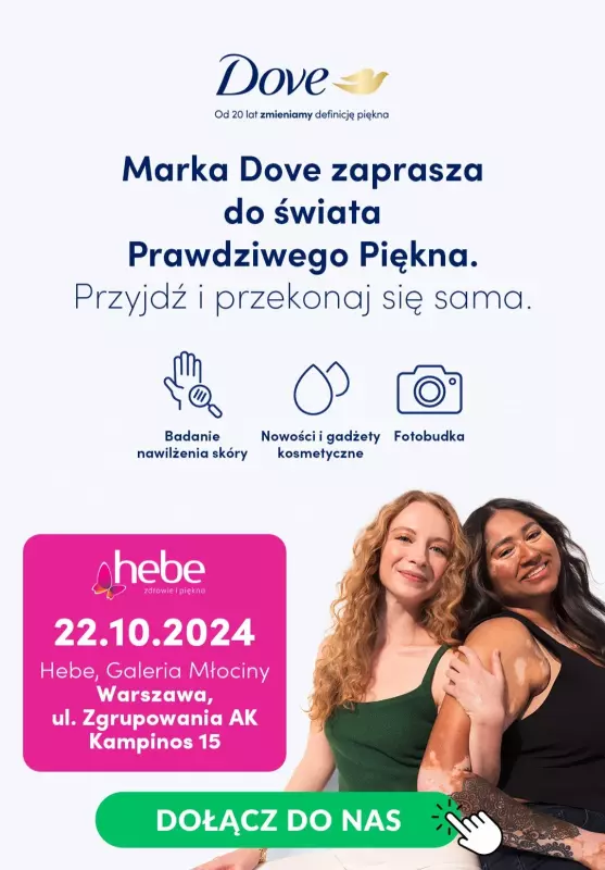 Hebe - gazetka promocyjna Dove zaprasza do świata Prawdziwego Piękna! od wtorku 22.10 do wtorku 22.10