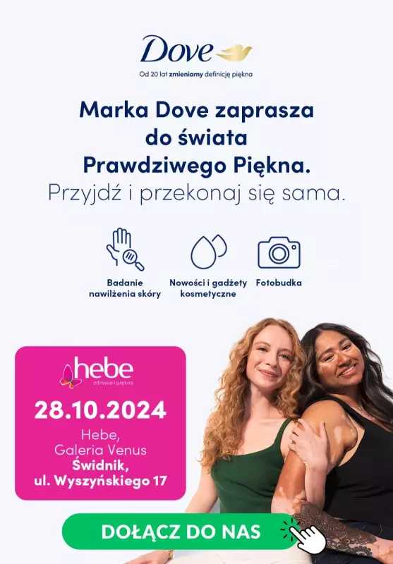 Hebe - gazetka promocyjna Dove zaprasza do świata Prawdziwego Piękna! od poniedziałku 28.10 do poniedziałku 28.10