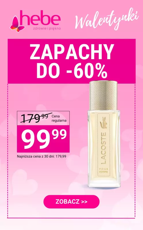 Hebe - gazetka promocyjna Do -60% na  Perfumy na Walentynki od czwartku 30.01 do środy 12.02